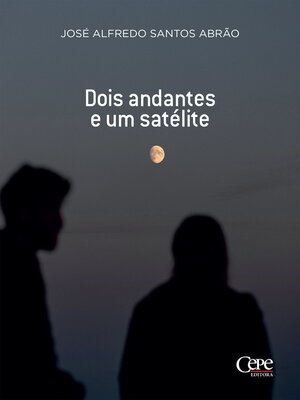 cover image of Dois andantes e um satélite